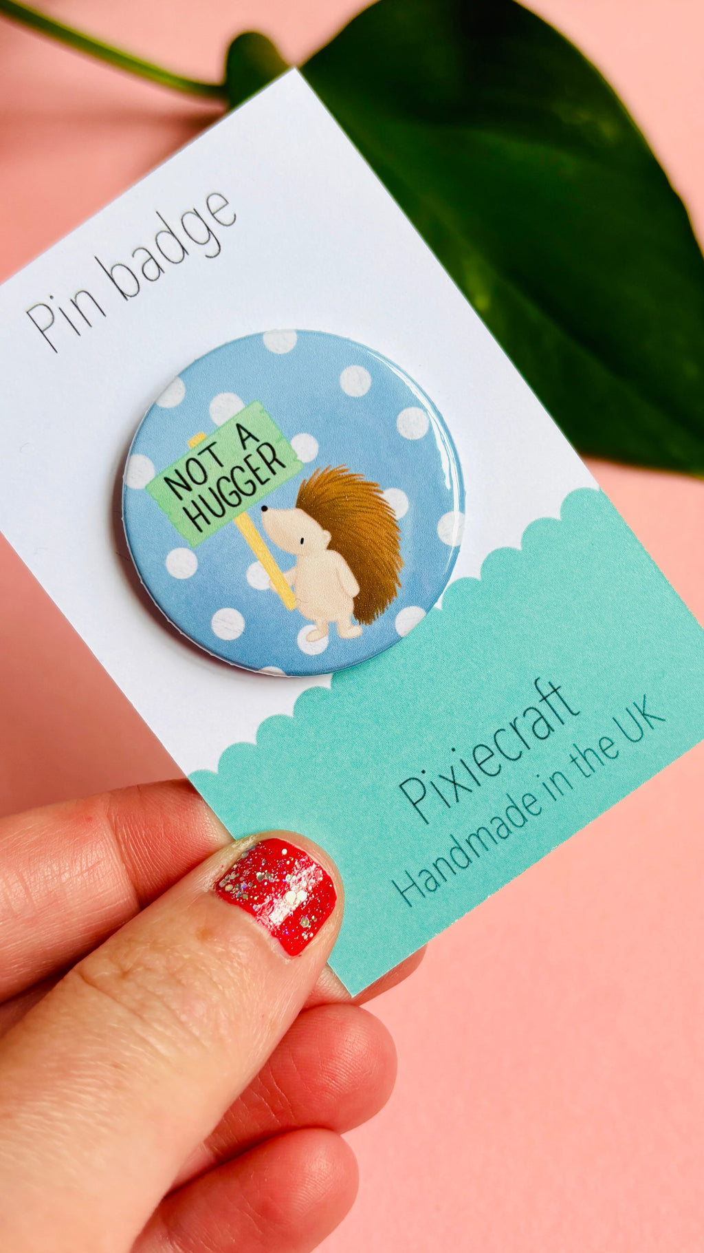 Introvert Gift- Not a Hugger Funny Handmade Badge or Magnet