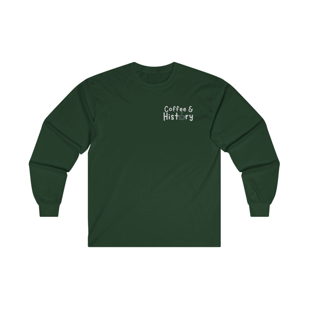 Coffee and History Long Sleeve Shirt