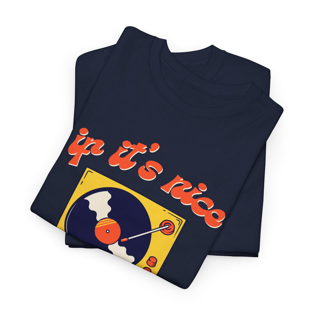 If It's Nice Play It Twice Vinyl T-Shirt