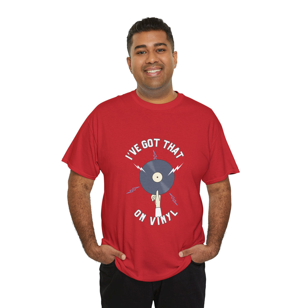 I've Got That On Vinyl T-Shirt
