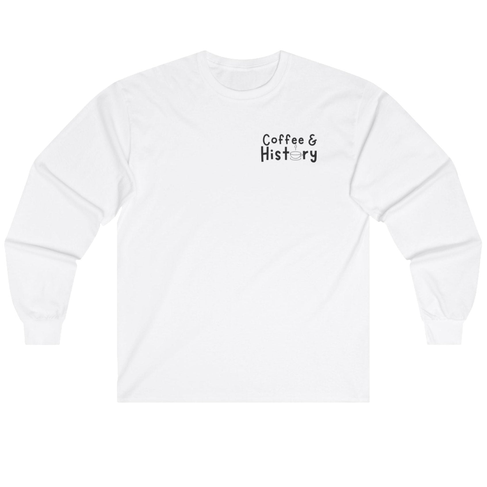 Coffee and History Long Sleeve Shirt