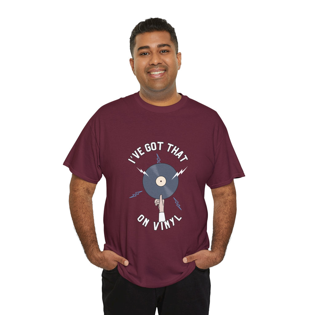 I've Got That On Vinyl T-Shirt