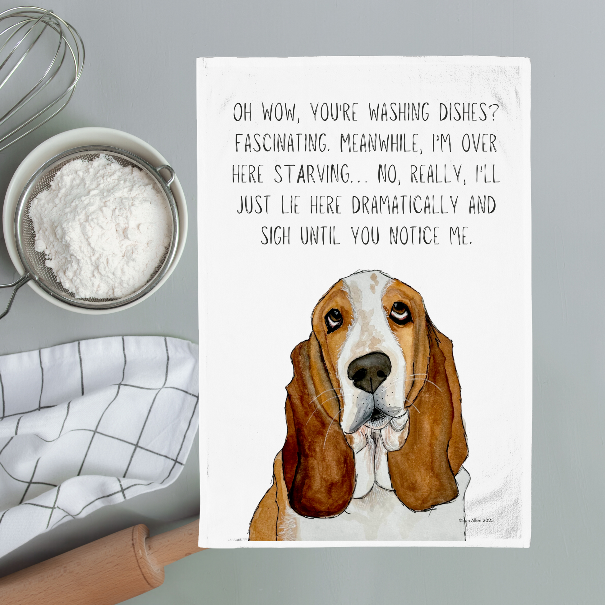 Dishes Over Me? The Audacity! Basset Hound Tea Towel