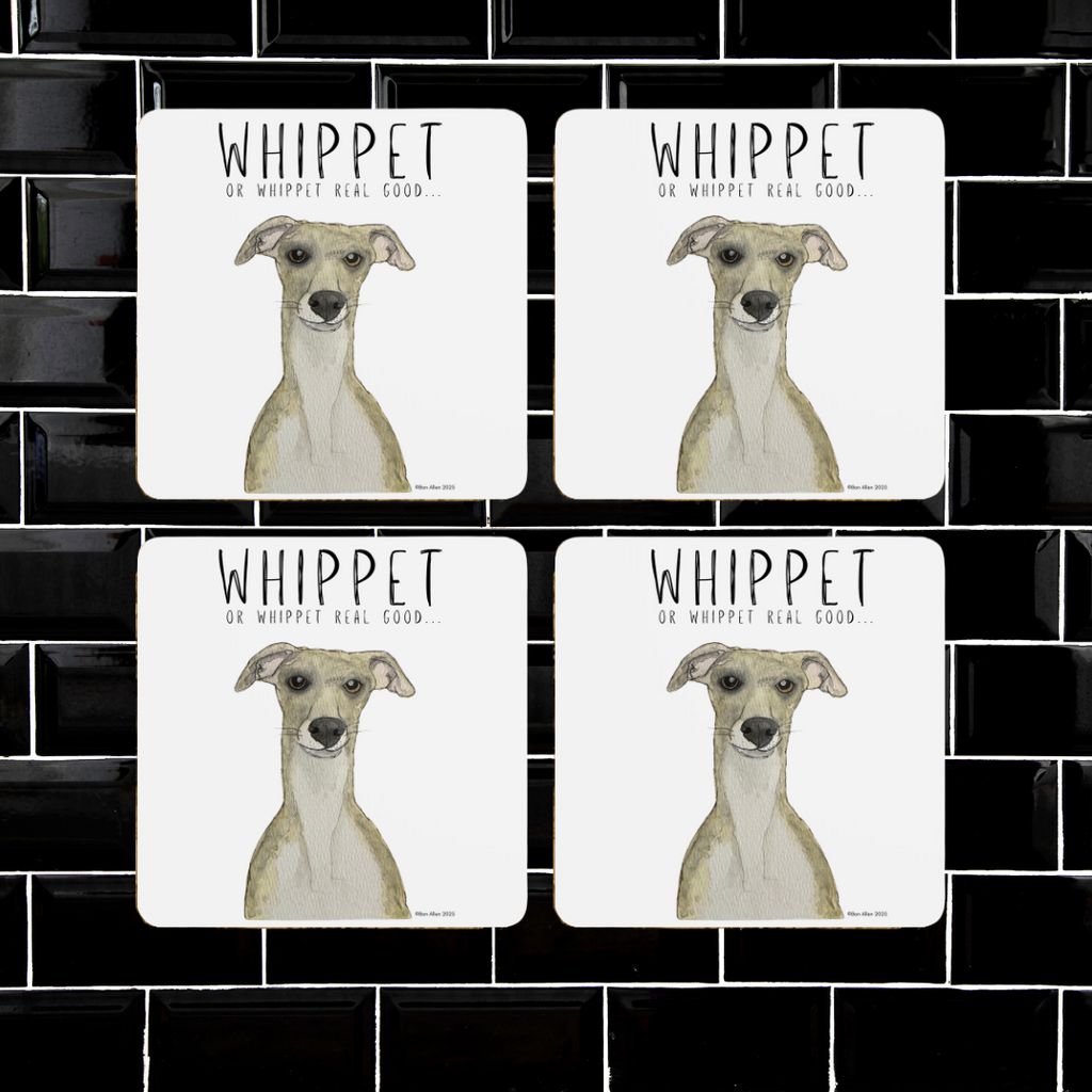 Whippet Real Good – Set of 4 Whippet Coasters!