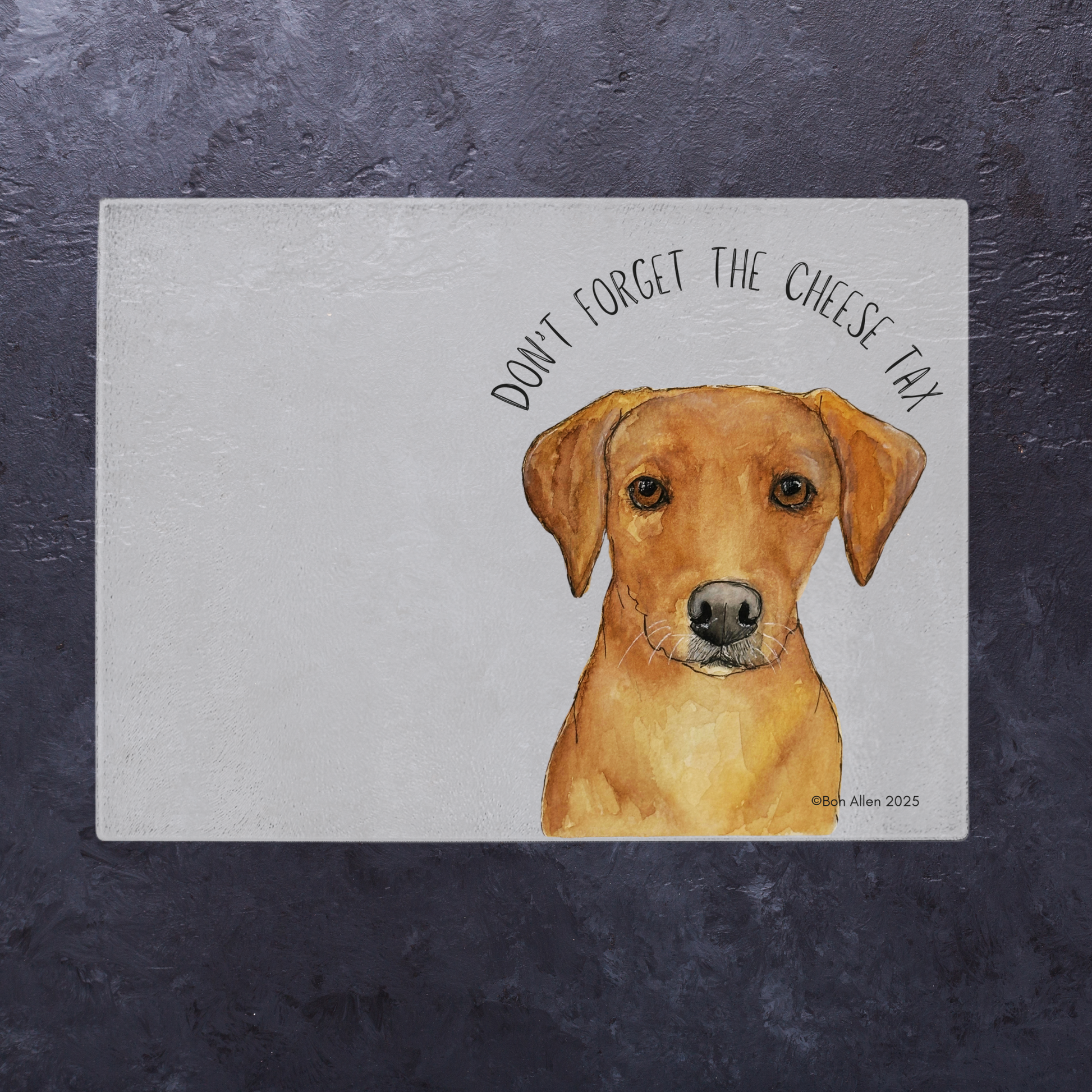 Labrador Chopping Board – Pay the Cheese Tax, Human!