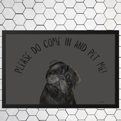 "Please Do Come In and Pet Me!" – Pug Door Mat