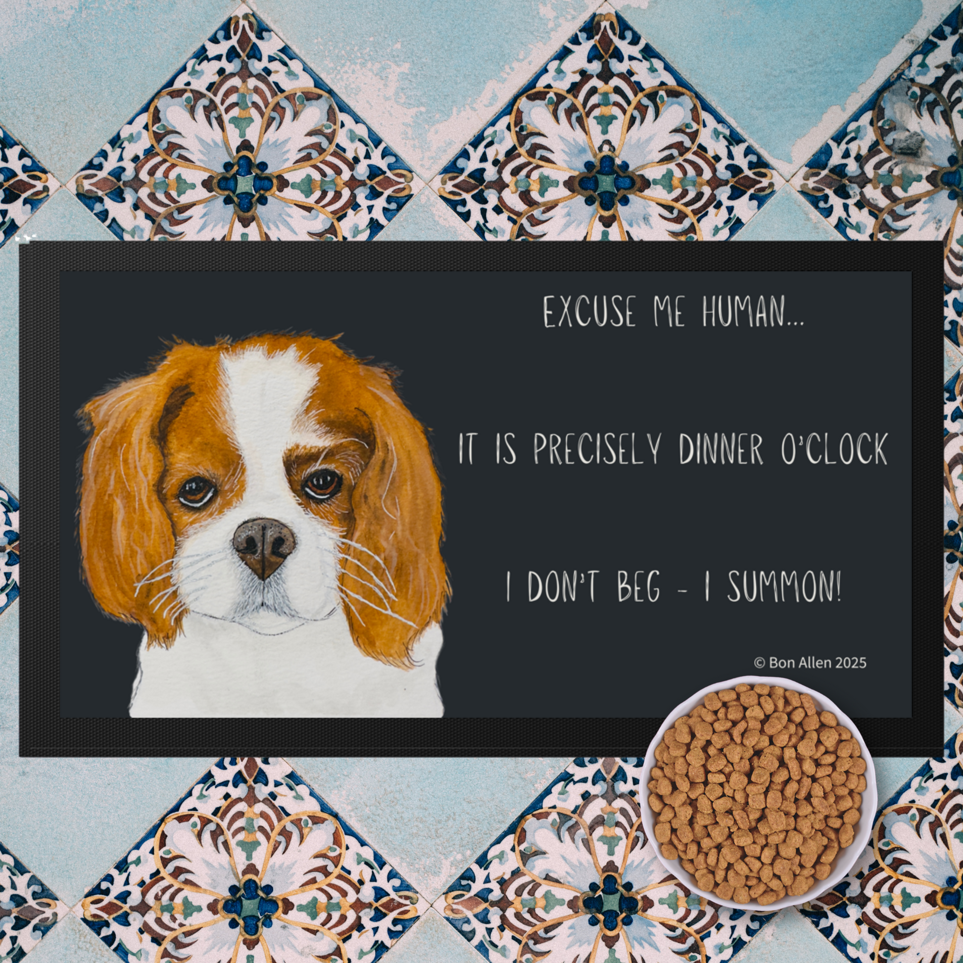 Dinner O'Clock Mat: Cavalier King Charles Spaniel Pet Bowl Mat with Royal Sass
