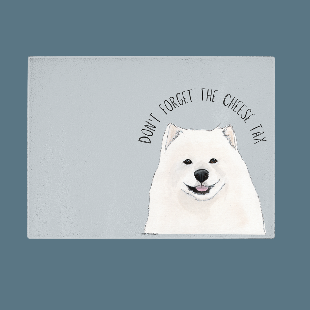 The Cheese Tax Enforcer Chopping Board: Samoyed Style