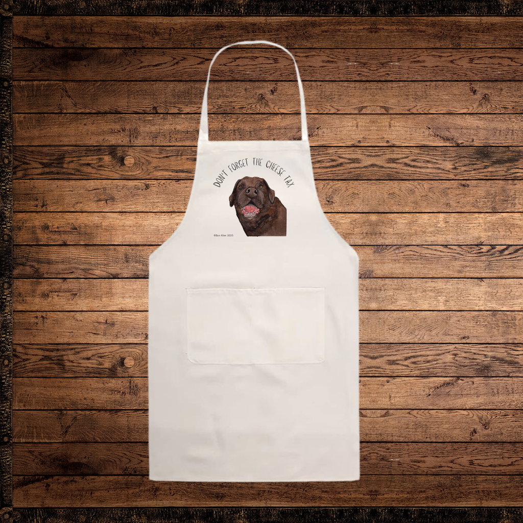Labrador Apron – Cooking? Better Pay the Toll in Cheddar!