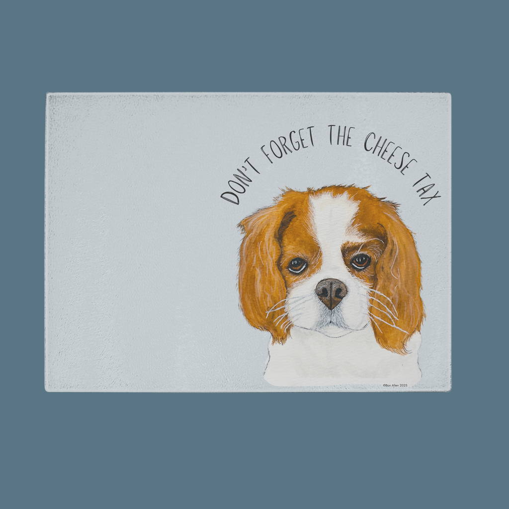 Cheese Tax Collector: Cavalier King Charles Spaniel Glass Chopping Board