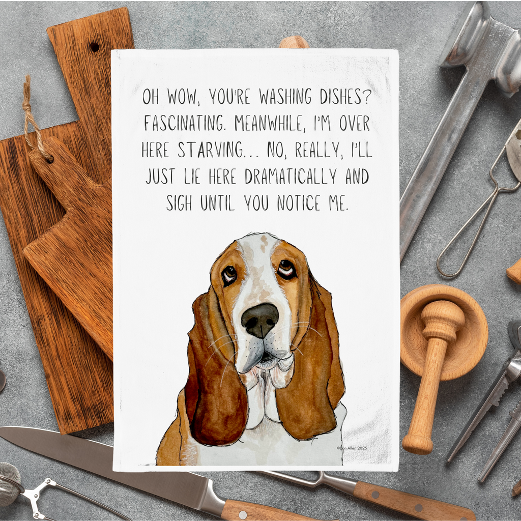 Dishes Over Me? The Audacity! Basset Hound Tea Towel