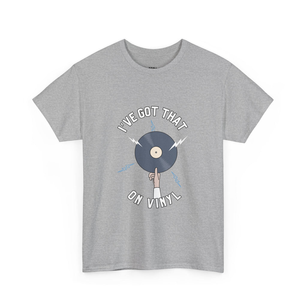 I've Got That On Vinyl T-Shirt