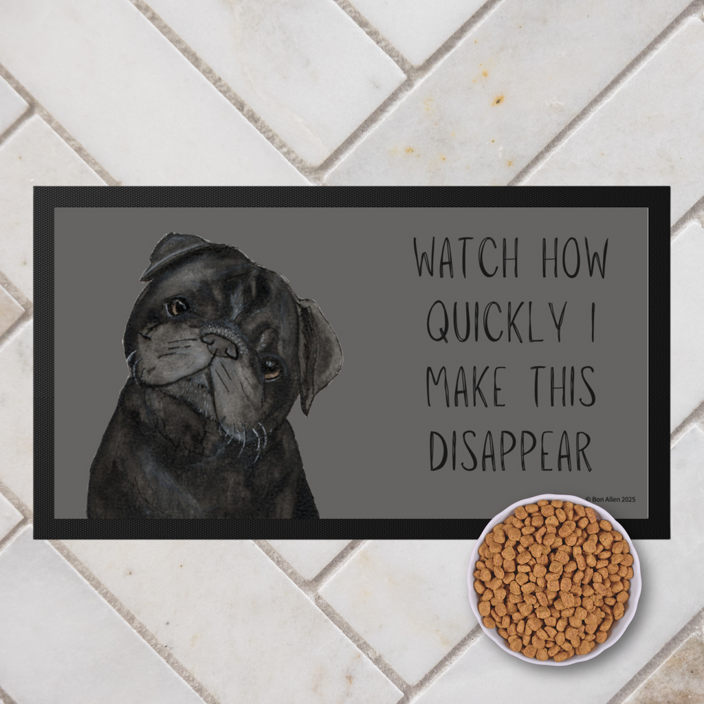Pug Pet Bowl Mat – "Watch How Quickly I Make This Disappear!"