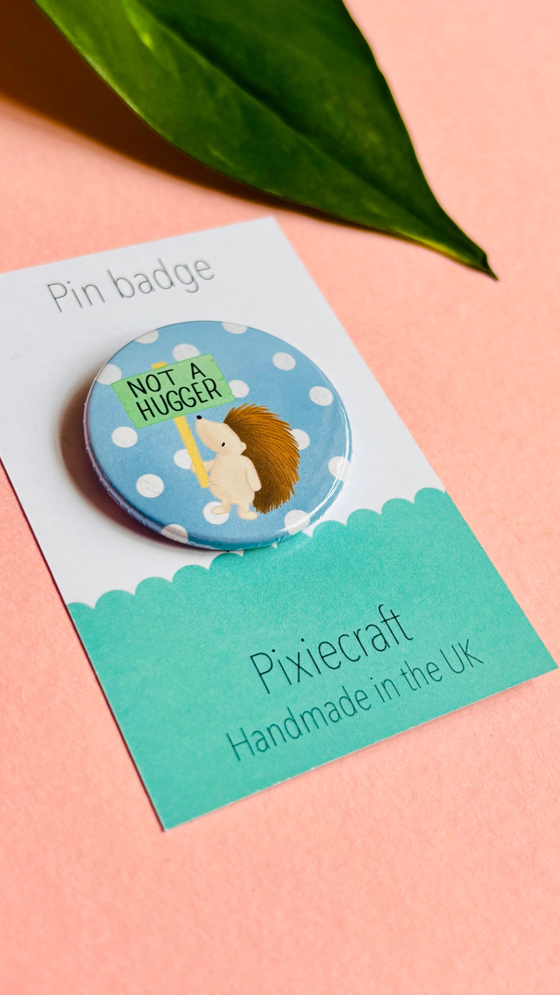 Introvert Gift- Not a Hugger Funny Handmade Badge or Magnet