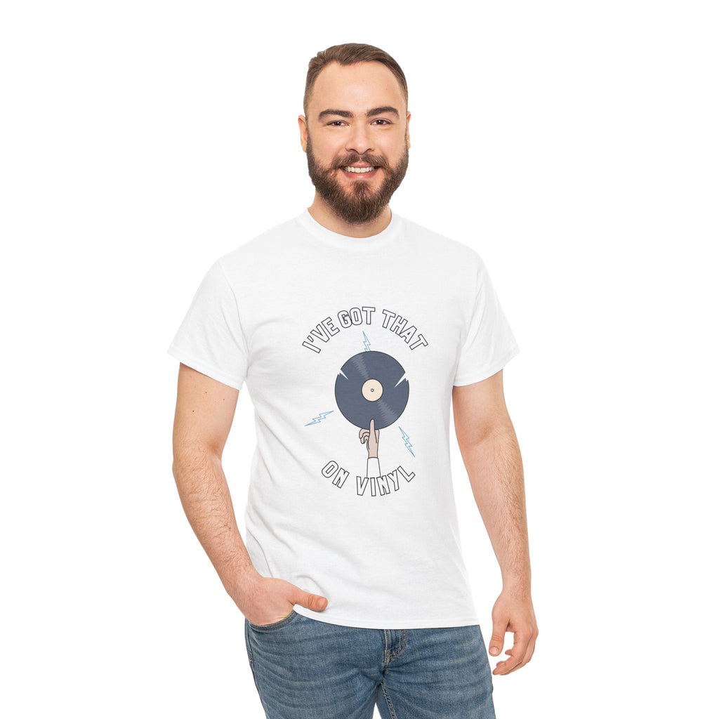 I've Got That On Vinyl T-Shirt