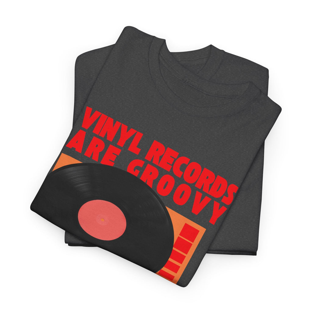 Vinyl Records Are Groovy Bold T-Shirt