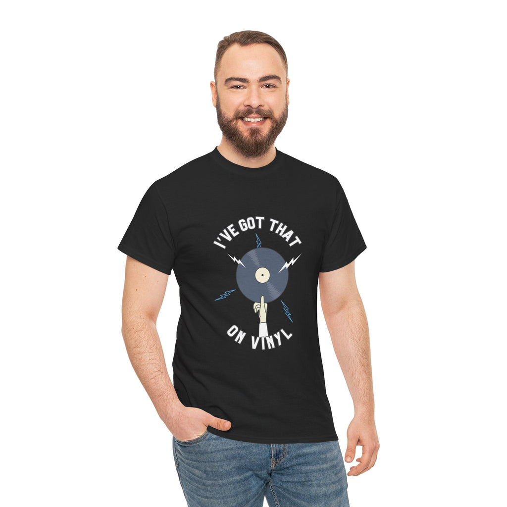 I've Got That On Vinyl T-Shirt