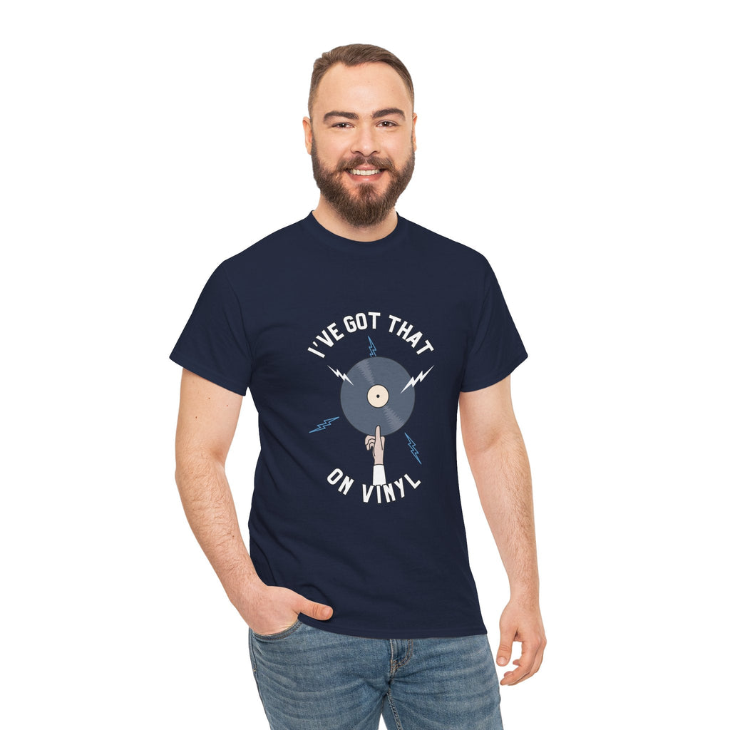 I've Got That On Vinyl T-Shirt
