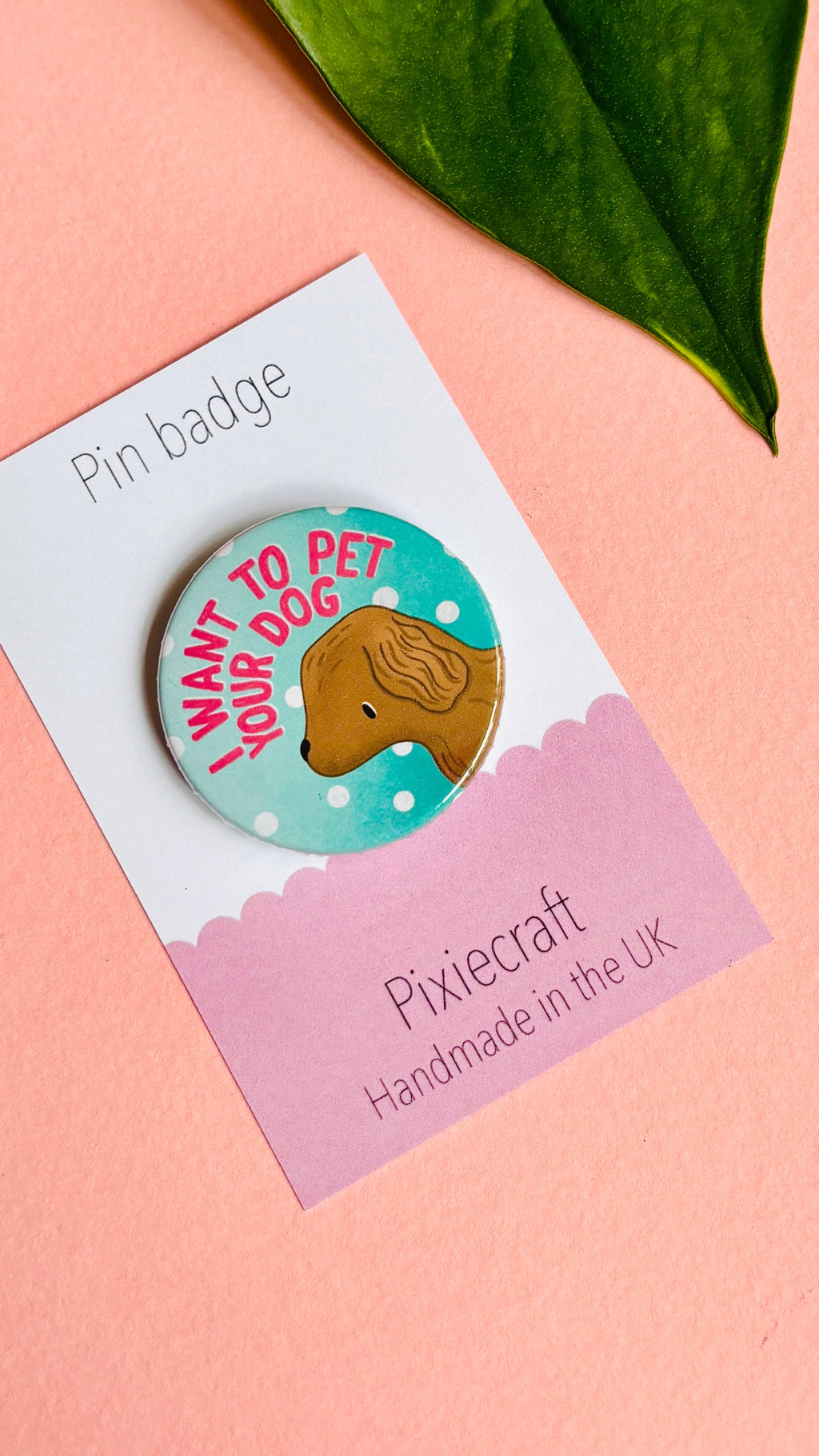 Cute Dog Badge or Magnet- Handmade Gift