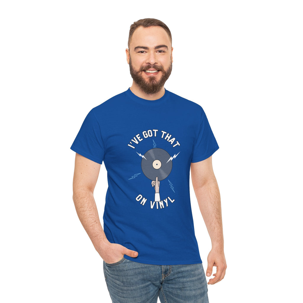 I've Got That On Vinyl T-Shirt