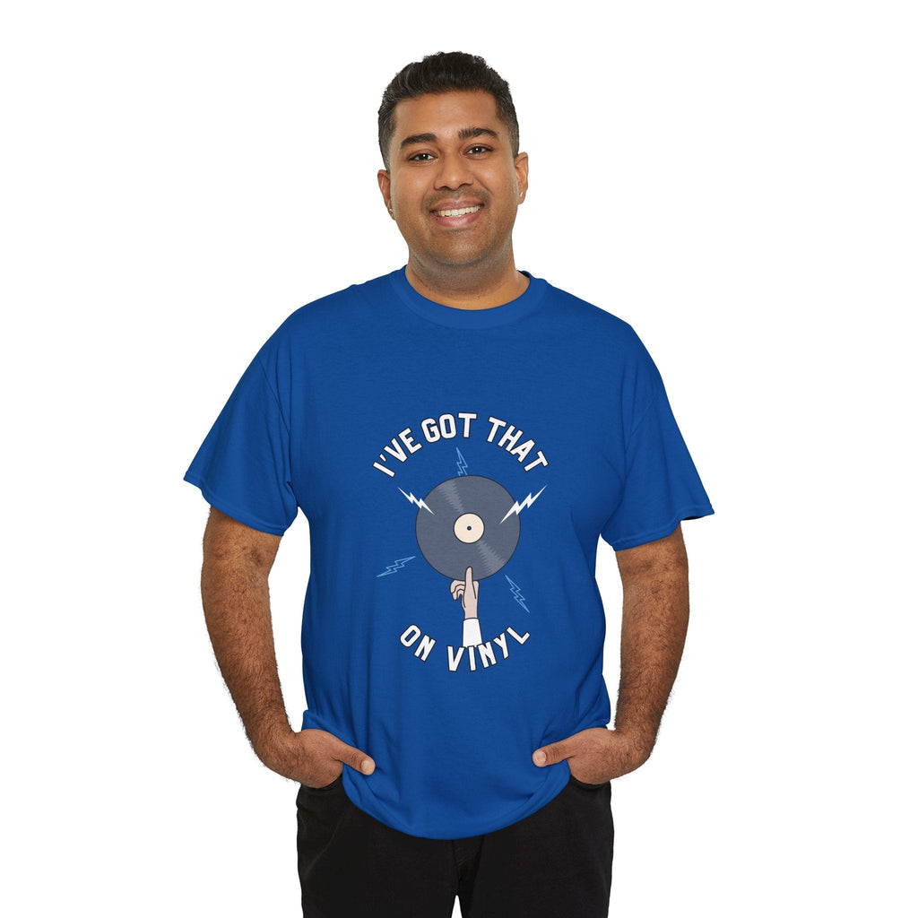 I've Got That On Vinyl T-Shirt