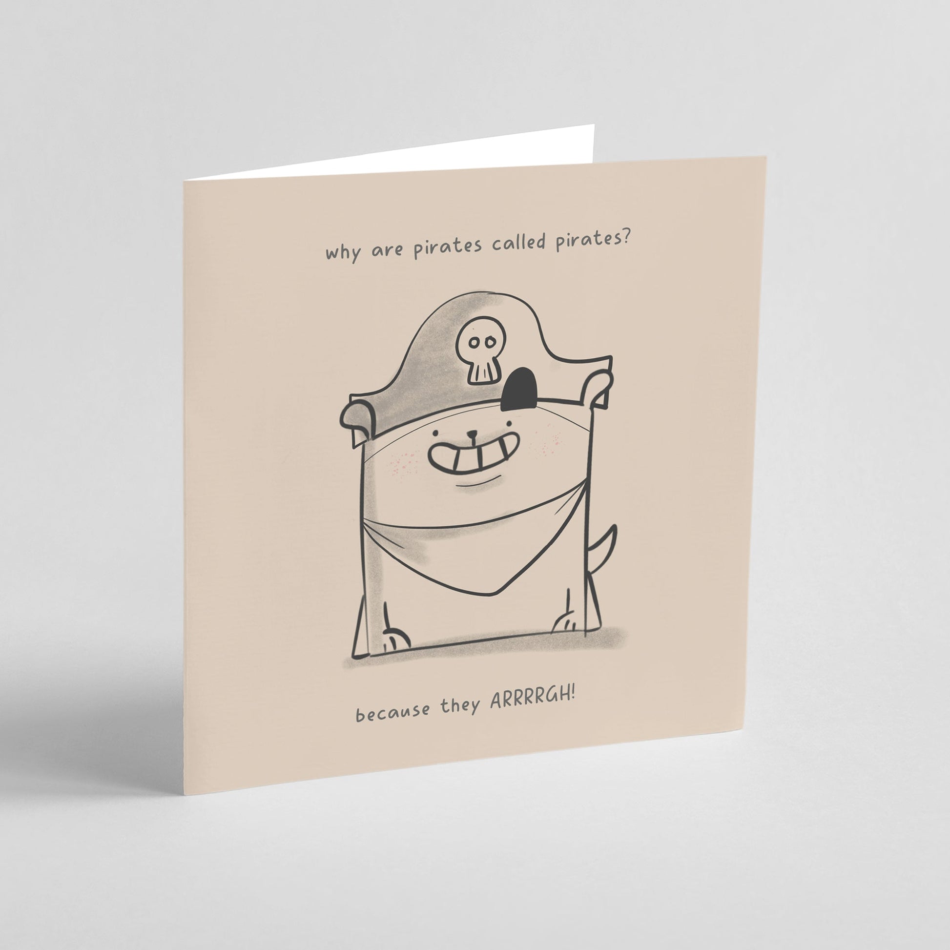 Because They Arrgh – Funny Pirate Joke Card