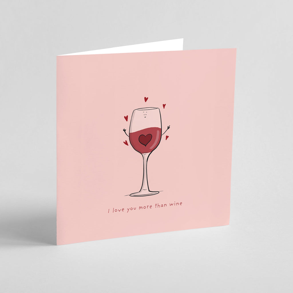 I Love You More Than Wine – Funny Love Card