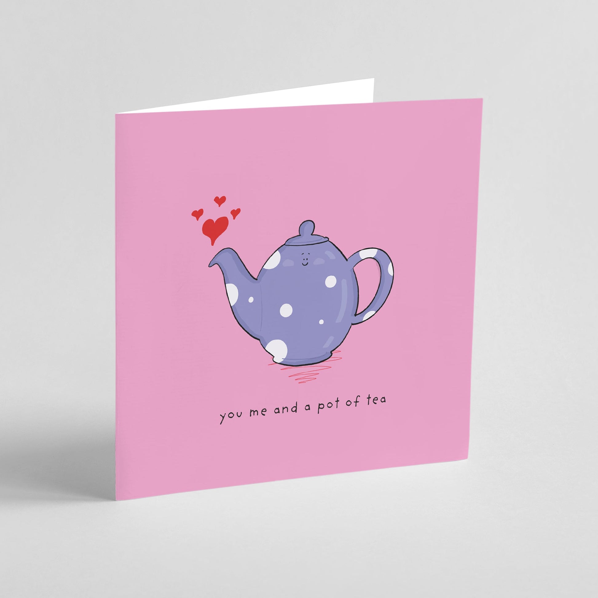 You, Me & Tea - Cute Greeting Card