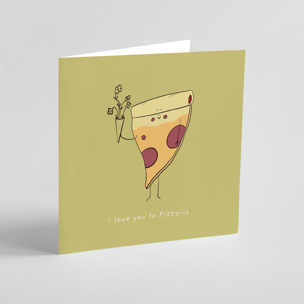 I Love You to Pizza-is – Funny Foodie Love Card