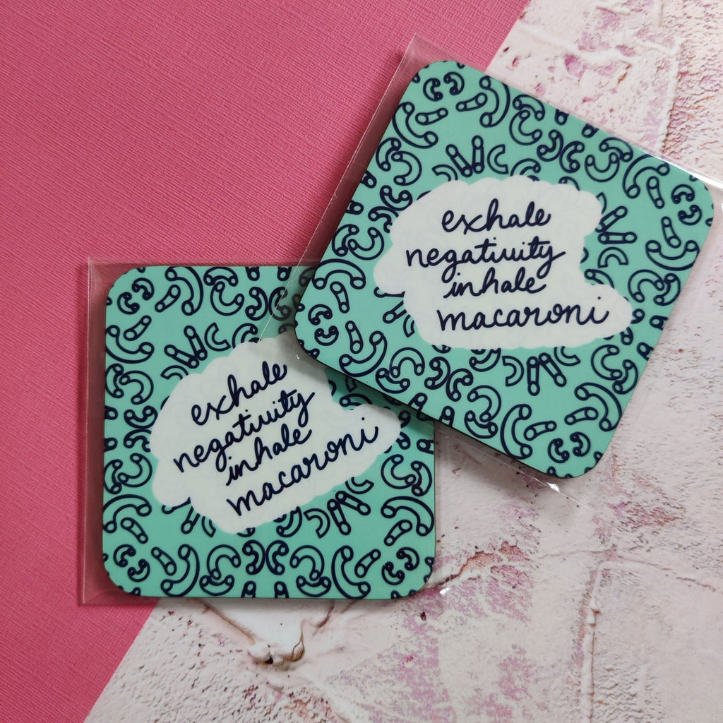 Exhale Negativity, Inhale Macaroni Square Coaster