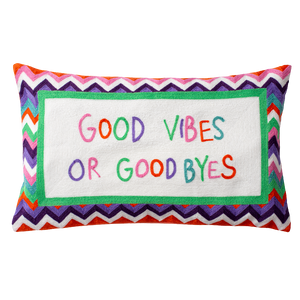 Good Vibes or Good Byes Needlepoint Pillow.