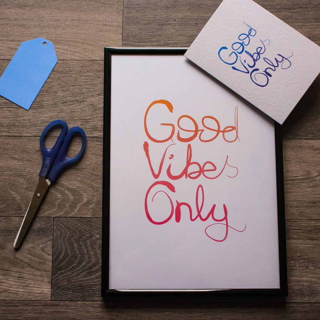 Good Vibes Only Print