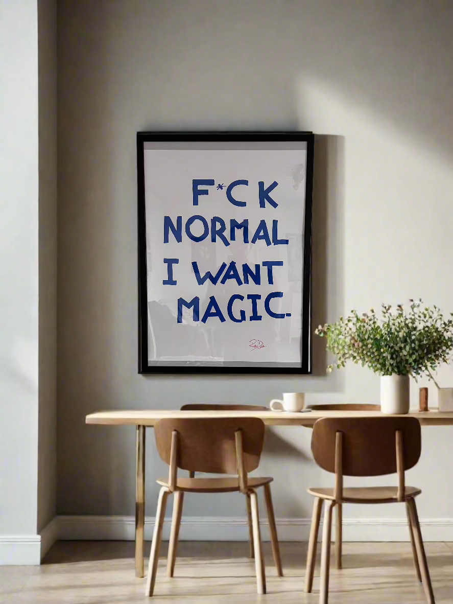F*CK Normal I want Magic