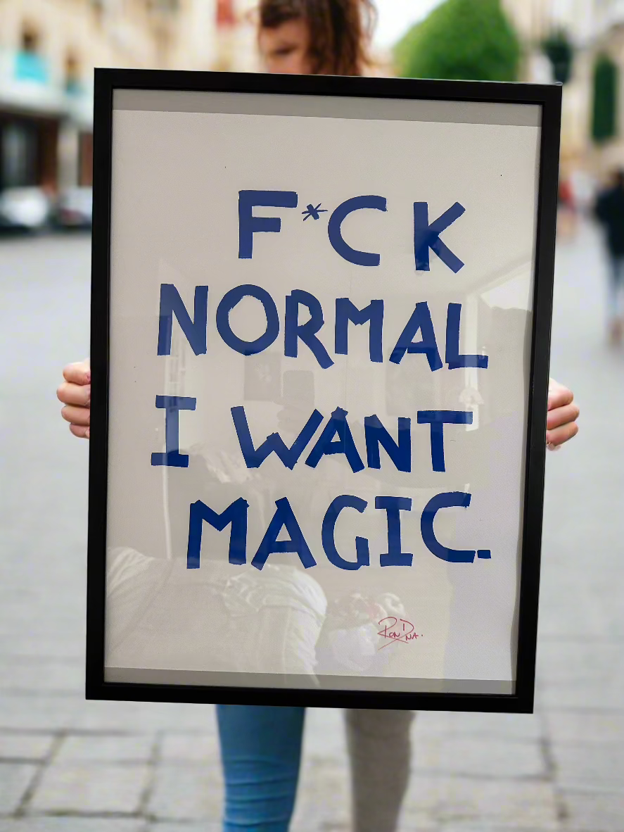 F*CK Normal I want Magic