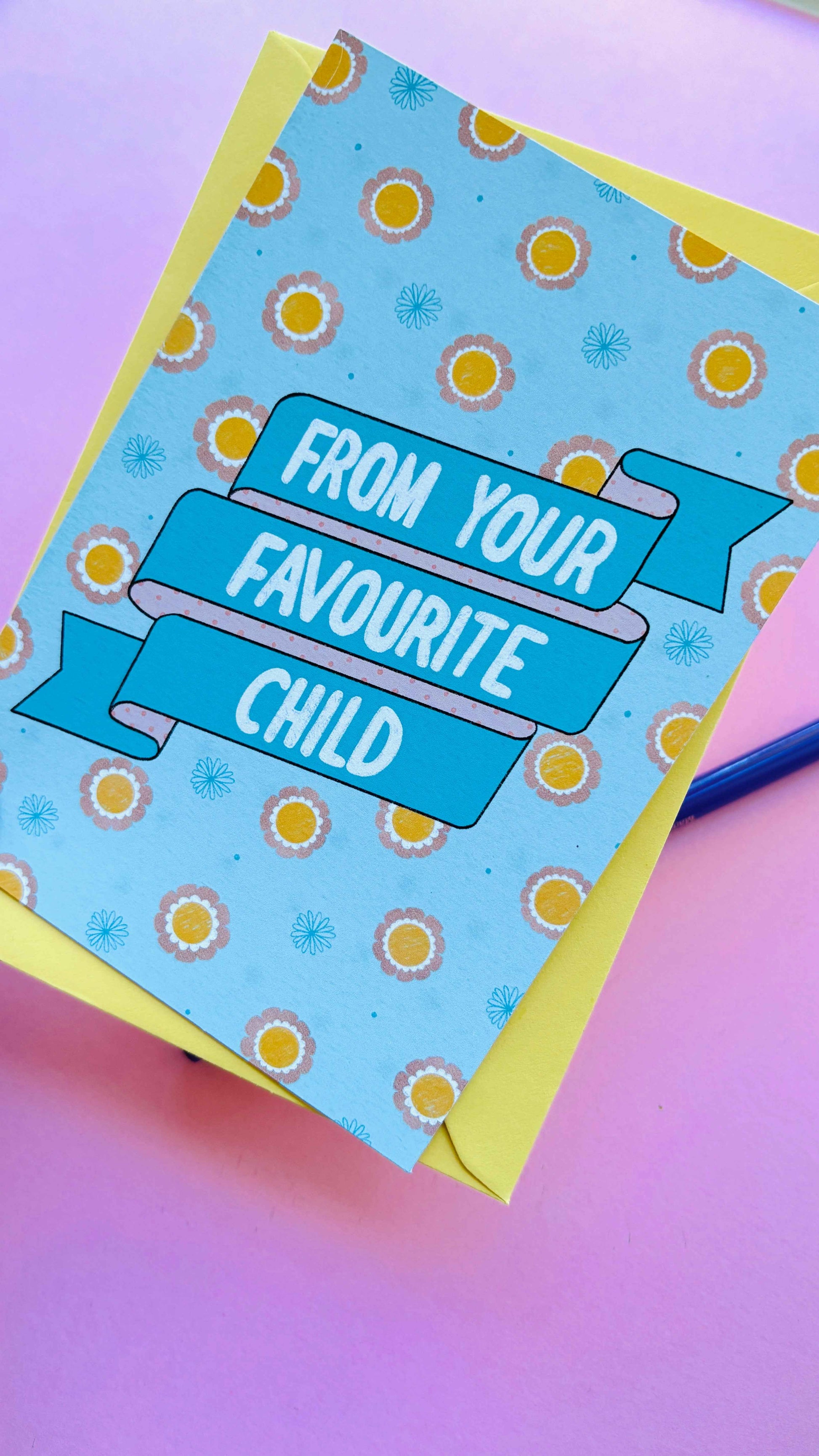 From Favourite Child- Funny Mum/Dad Handmade Greetings Card