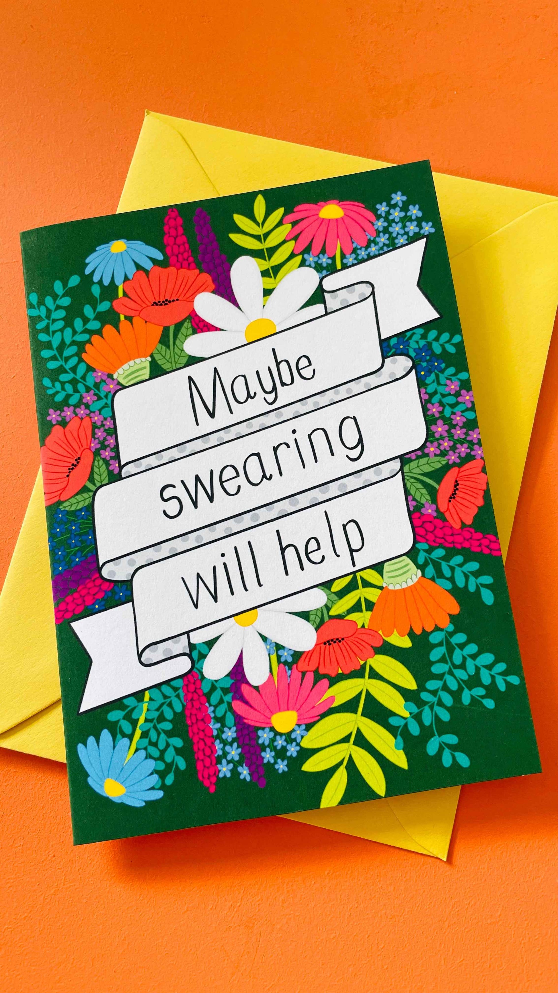 “Maybe Swearing will Help” Wildflower Blank Greetings Card
