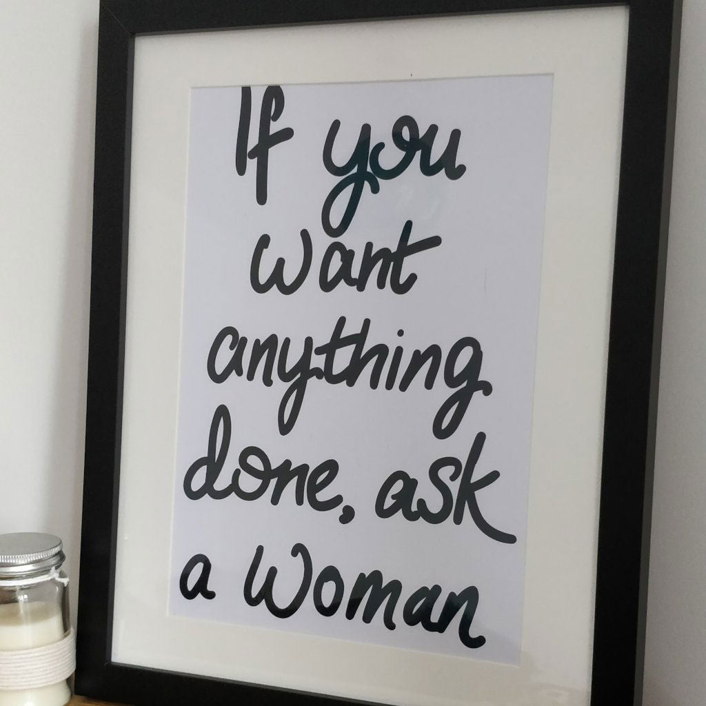 If you want anything done... Print