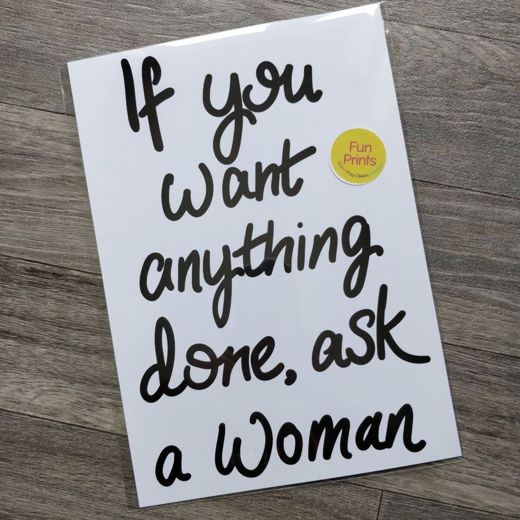 If you want anything done... Print