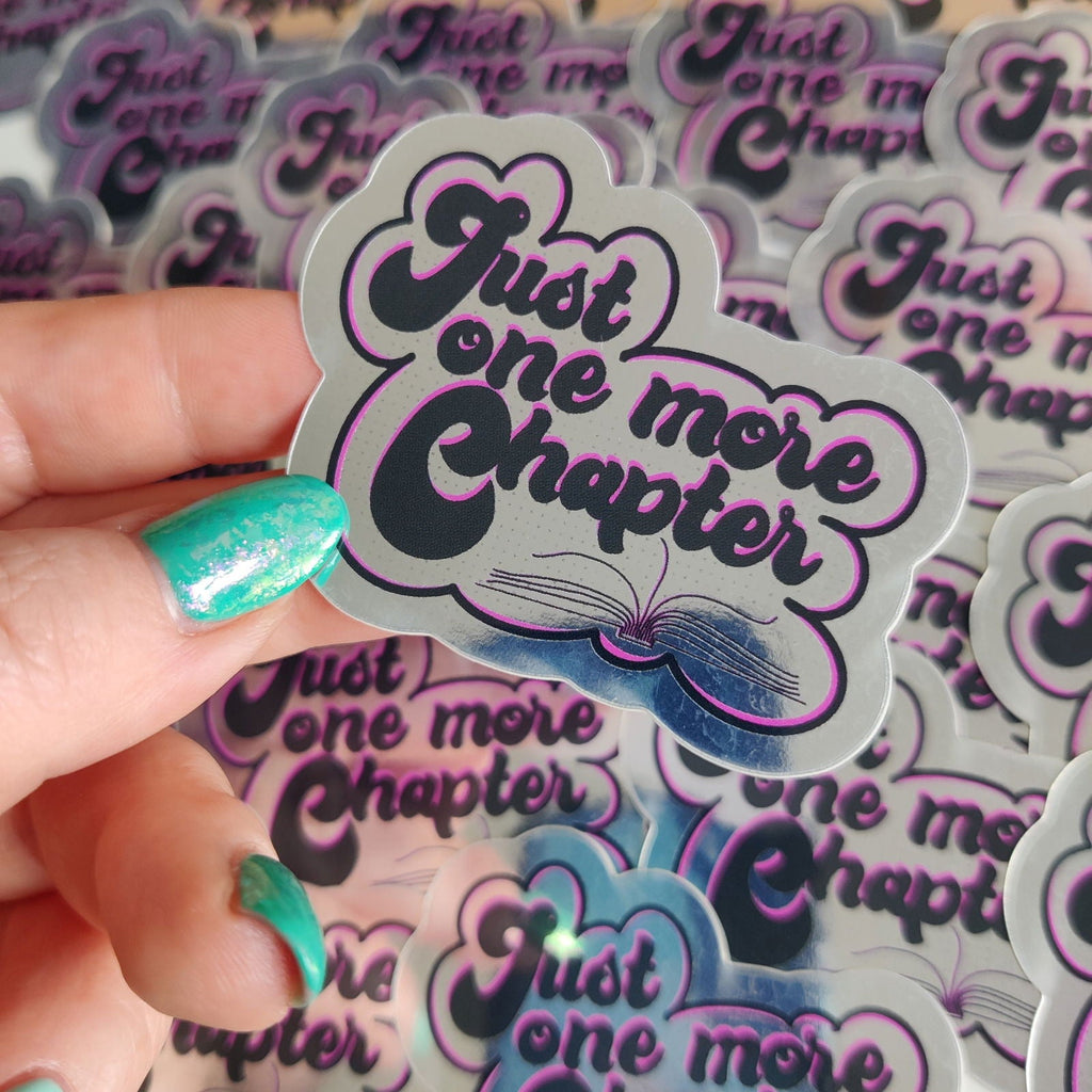 Just one more chapter Vinyl Sticker