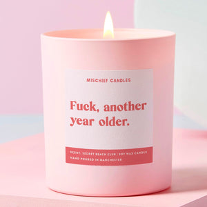 Funny Birthday Gift Fuck Another Year Older Funny Candle