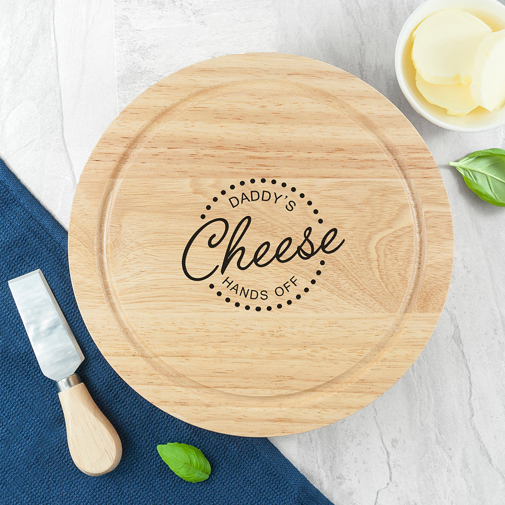 Personalised Hands Off Dad Round Wooden Cheese Board