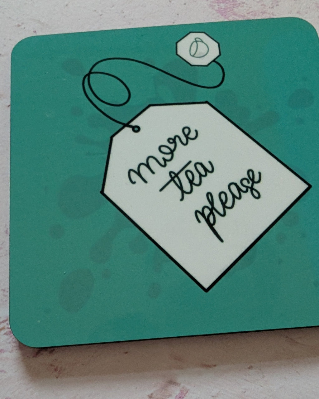 More Tea Please Square Coaster