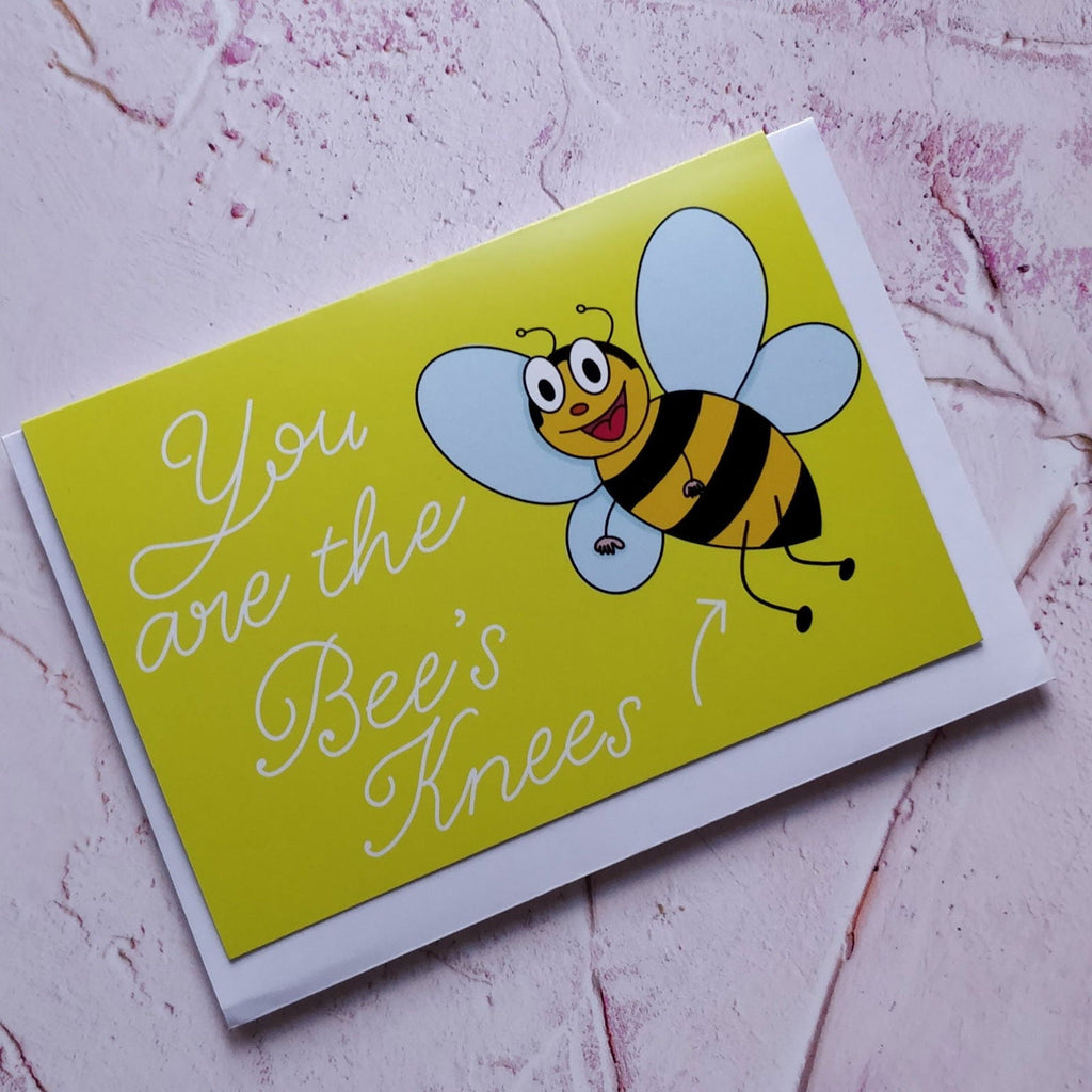 You are the Bee's Knees Greeting Card