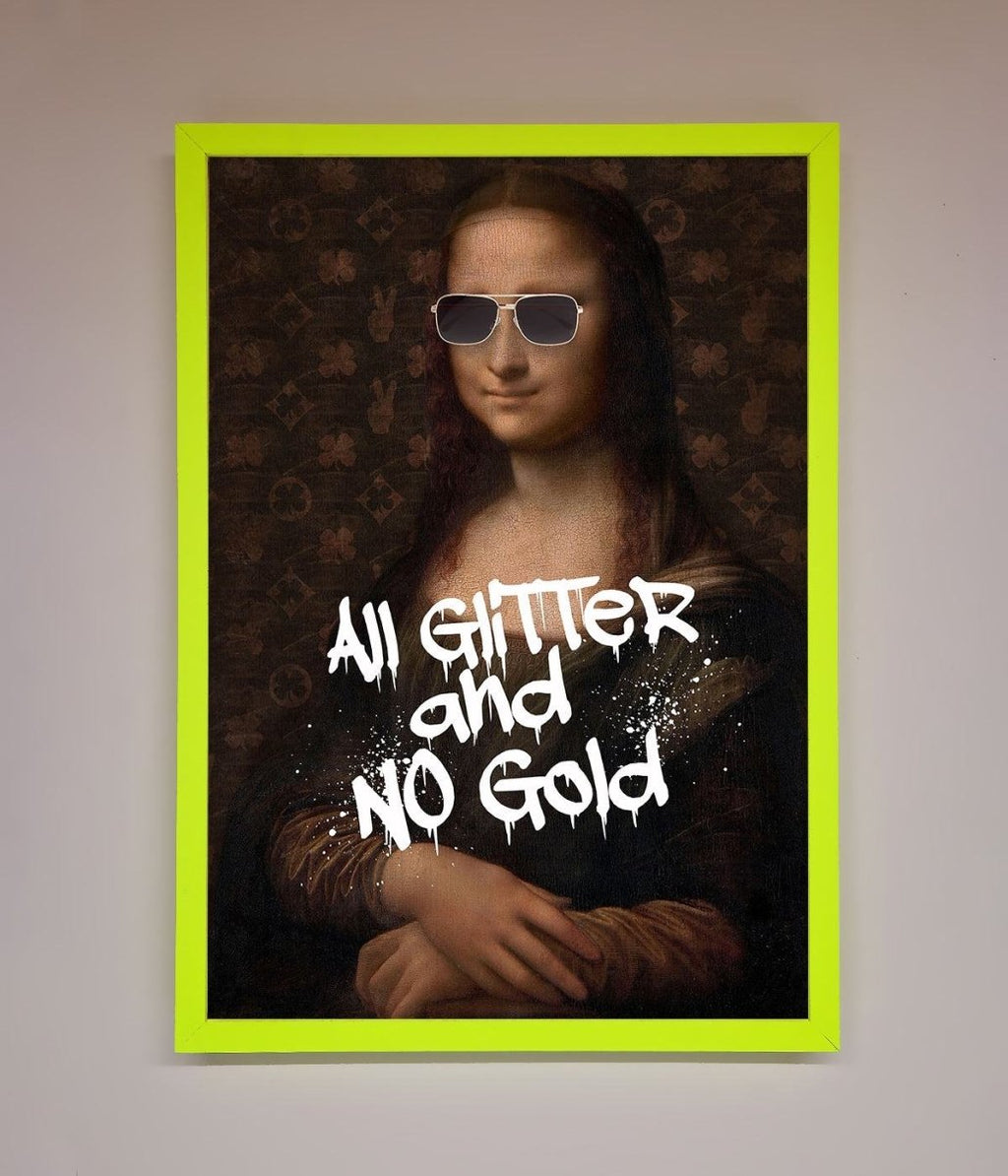 All Glitter No Gold Mona Lisa Framed Print
