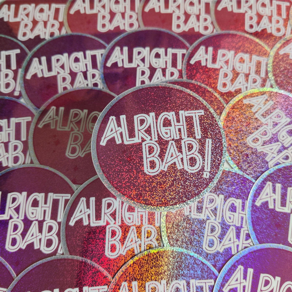 alright bab Vinyl Sticker