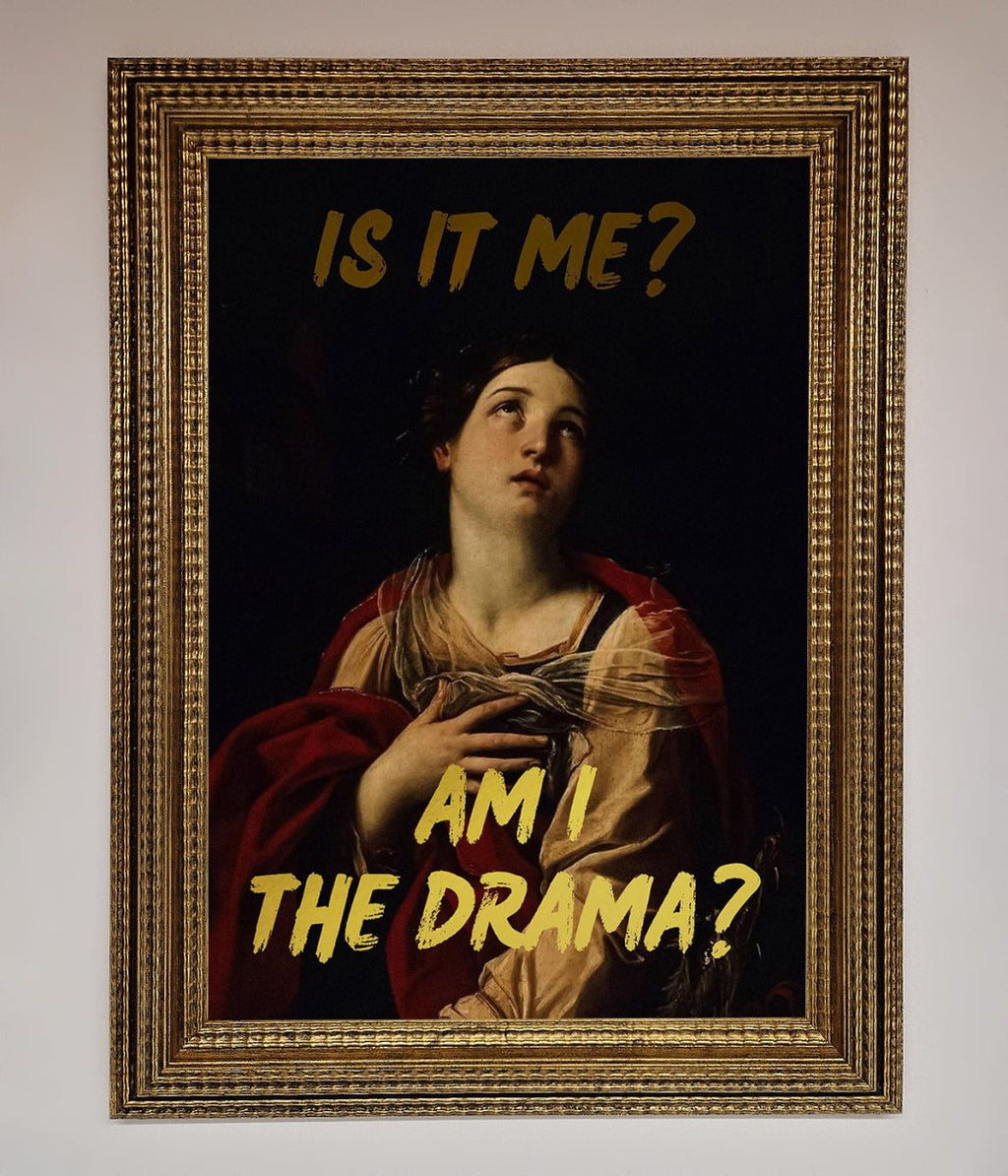 Am I The Drama Foil Print