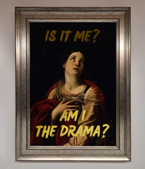 Am I The Drama Foil Print