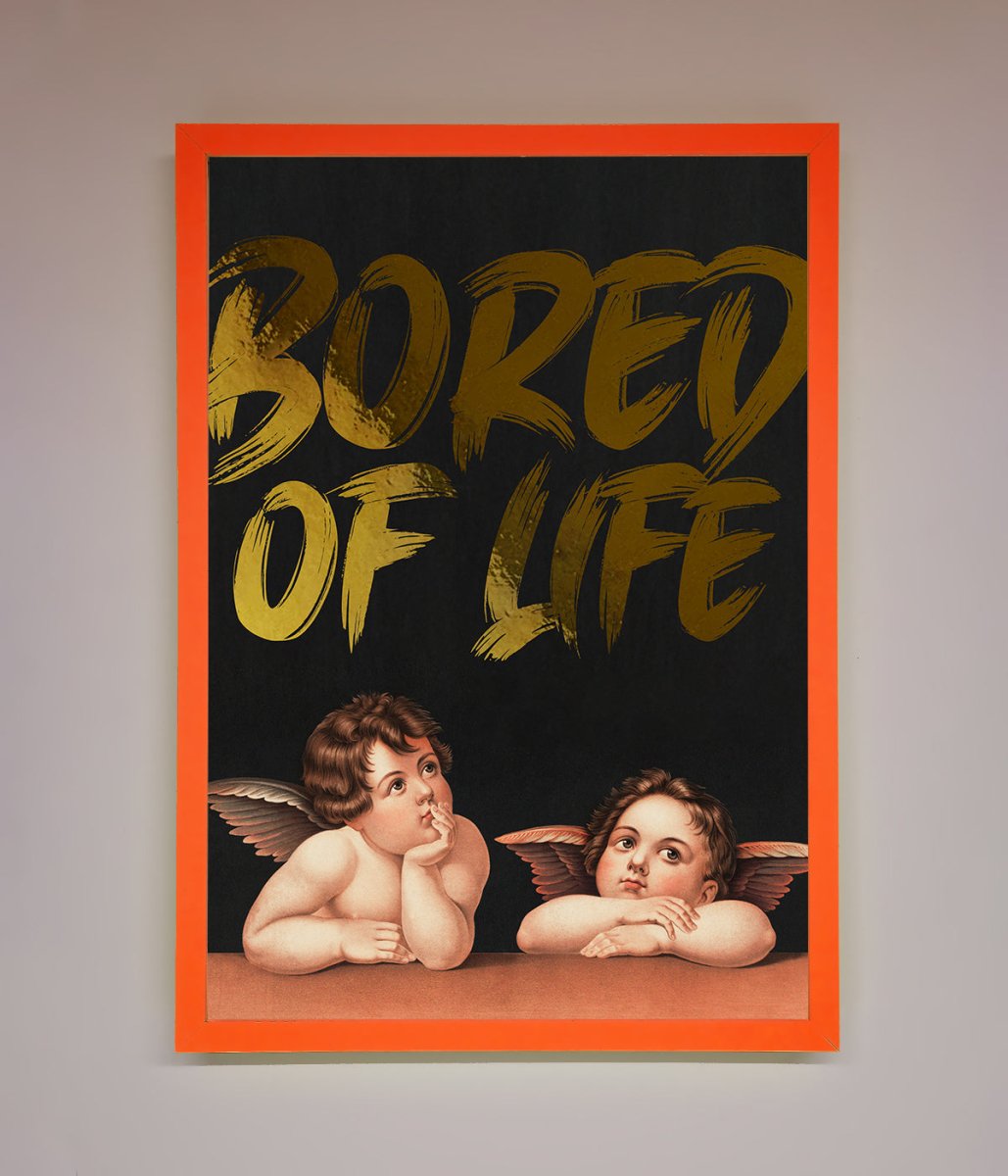 Bored Of Life Foil Print