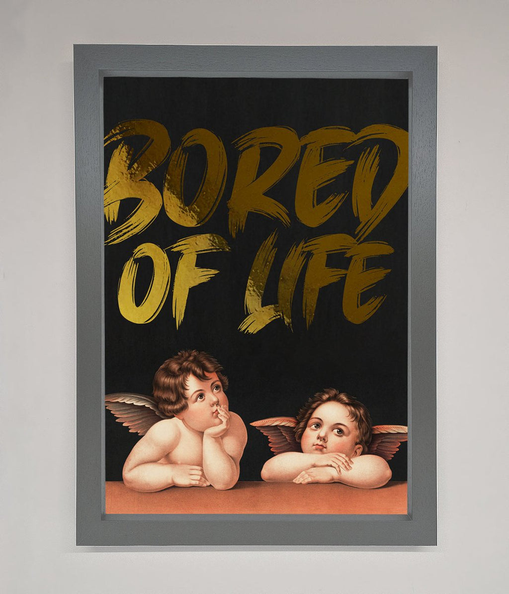 Bored Of Life Foil Print