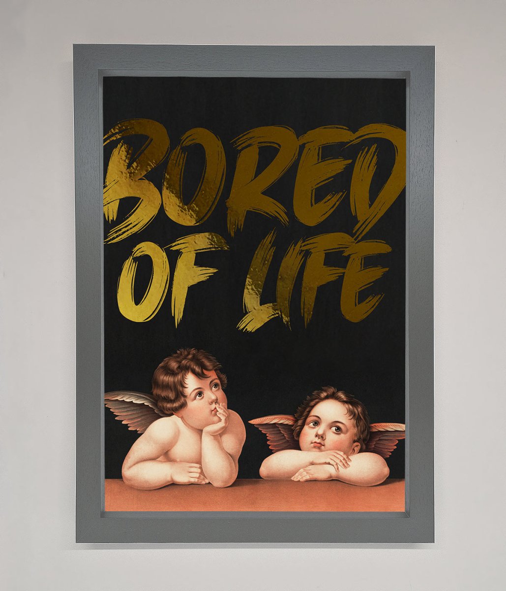 Bored Of Life Foil Print